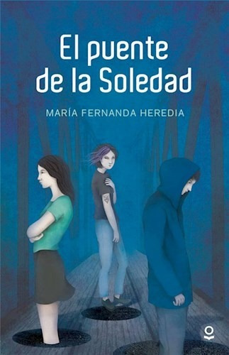 Libro El Puente De La Soledad De Maria Fernanda Heredia