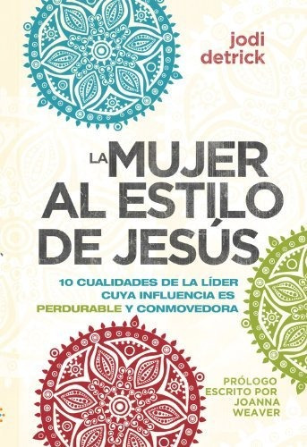 Libro : La Mujer Al Estilo De Jesus - Detrick, Jodi