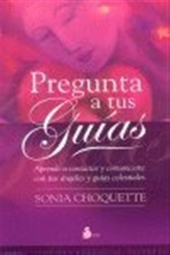 Pregunta A Tus Guias - Choquette Sonia