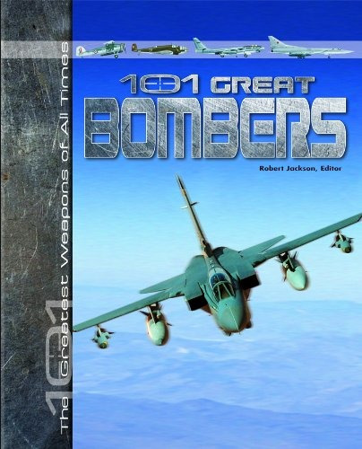 101 Great Bombers (the 101 Greatest Weapons Of All Times)