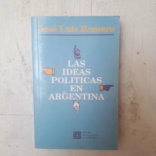 Las Ideas Politicas En Argentina Jose Luis Romero