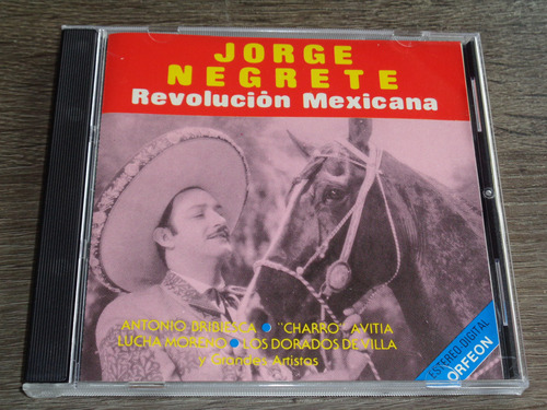 Jorge Negrete, Revolucion Mexicana, Cd Orfeon 