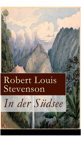 Libro: In Der Südsee: Ein Klassisches Erlebnis- Und Reisebuc