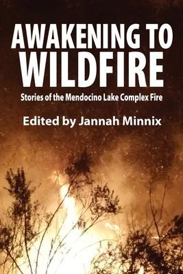 Libro Awakening To Wildfire : Stories Of The Mendocino La...