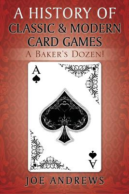 Libro A History Of Classic & Modern Card Games: A Baker's...