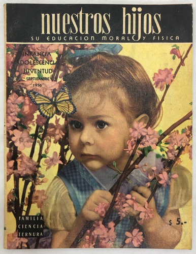 Revista Nuestros Hijos Nº 21 Eduacion Moral Y Fisica 1956