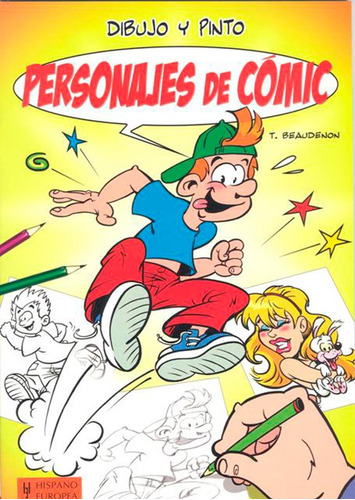 Dibujo Y Pinto Personajes De Cómic - Hispano Europea