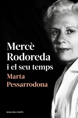 Libro Mercè Rodoreda I El Seu Temps Amb Pr Leg Nou  De Pessa