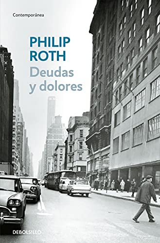 Deudas Y Dolores - Roth Philip