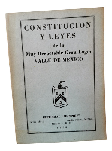 Constitución Y Leyes De La Logia Masónica Valle De México 