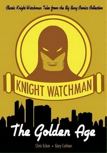 Knight Watchman, De Chris Ecker. Editorial Createspace Independent Publishing Platform, Tapa Blanda En Inglés