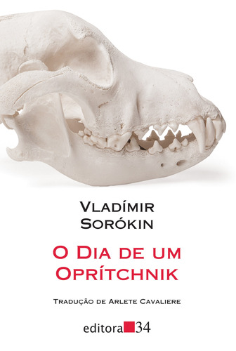 O dia de um oprítchnik, de Sorókin, Vladímir. Série Coleção Leste Editora 34 Ltda., capa mole em português, 2022