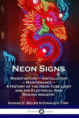 Libro Neon Signs : Manufacture - Installation - Maintenan...