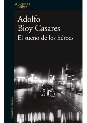 Libro El Sue¤o De Los Heroes De Adolfo Bioy Casares