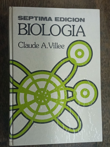 Biologia * Claude A. Villee * 7º Edicion * Interamericana *