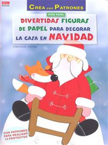 Divertidas Figuras De Papel Para Decorar La Casa En Navidad