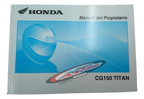 Manual Usuario Original Honda Cg 150 New Titan Moto Sur