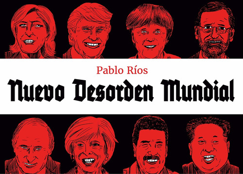 Nuevo Desorden Mundial - Pablo Ríos