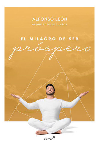 Libro El Milagro De Ser Próspero Original