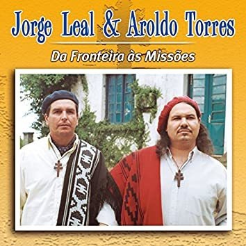 Cd - Jorge Leal & Aroldo Torres - Da Fronteira As Missões