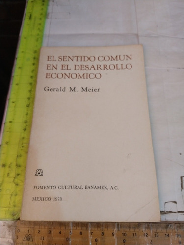 Cuando El Sentido Común En El Desarrollo Económico M Meier