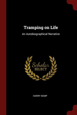 Libro Tramping On Life: An Autobiographical Narrative - K...