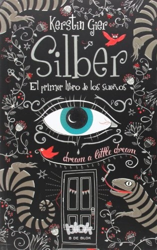 Silber, El Primer Libro De Los Sueños.c - Kerstin Gier