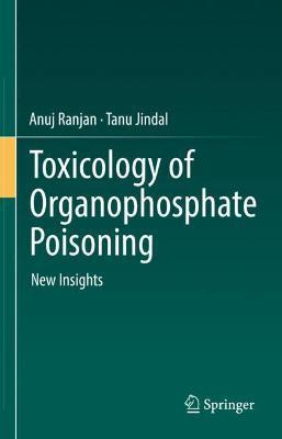Libro Toxicology Of Organophosphate Poisoning : New Insig...
