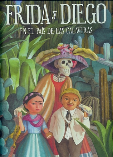 Frida Y Diego En El Pais De Las Calaveras - Negrin, Fabian