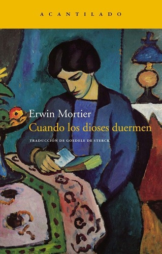 Cuando Los Dioses Duermen - Mortier, Erwin, de MORTIER, ERWIN. Editorial Acantilado en español