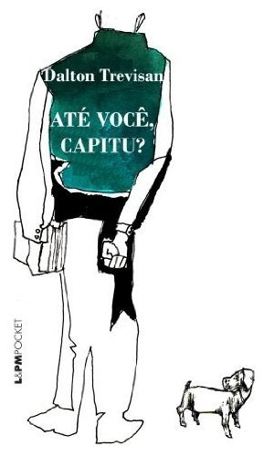 Libro Até Você Capitu? De Dalton Trevisan L&pm