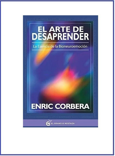 El Arte De Desaprender - Enric Corbera