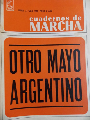 Cuadernos De Marcha Nº 27, 1969, Otro Mayo Argentino, 3ce5