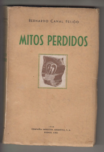 1938 Bernardo Canal Feijoo Mitos Perdidos 1a Edicion Escaso