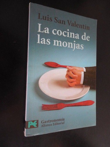 La Cocina De Las Monjas Luis San Valentin