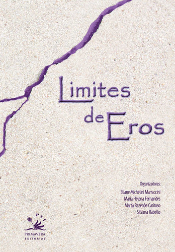 Limites de Eros, de Michelini Marraccini, Eliana. Editorial Primavera PSI, capa mole em português, 2012