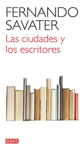 Libro Las Ciudades Y Los Escritores