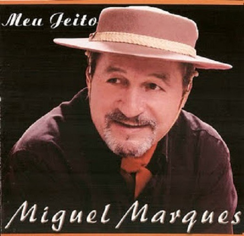 Cd - Miguel Marques - Meu Jeito