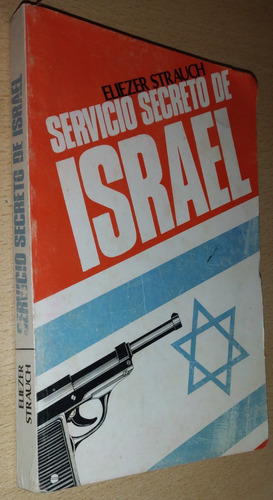 Servicio Secreto De Israel Eliezer Strauch Año 1977