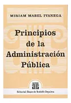 Comprar Principios De La Administracion Publica - Ivanega, Miriam M