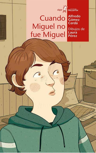 Cuando Miguel No Fue Miguel - Gómez Cerdá Alfredo  - *