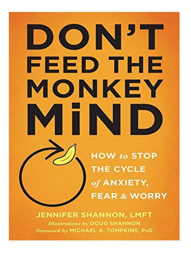 Don't Feed The Monkey Mind - Jennifer Shannon. Eb10