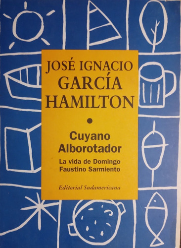 José Ignacio García Hamilton - Cuyano Alborotador 