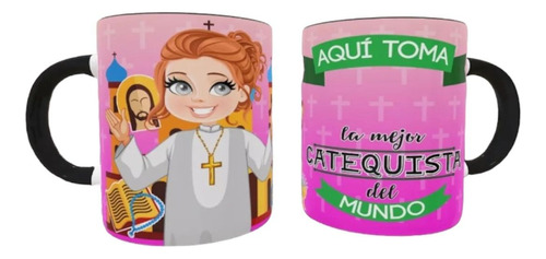 Taza Personalizada Profesiones Aqui Toma La Mejor Catequista