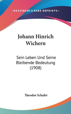 Libro Johann Hinrich Wichern: Sein Leben Und Seine Bleibe...