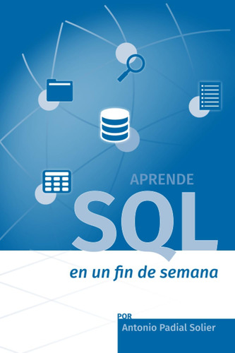 Libro: Aprende Sql En Un Fin De Semana: El Curso Definitivo