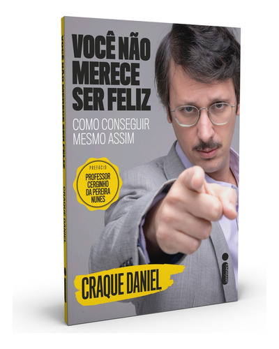 Você Não Merece Ser Feliz: Como Conseguir Mesmo Assim, de Daniel, Craque. Editorial Editora Intrínseca Ltda., capa mole em português, 2020