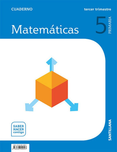Cuaderno Matematicas 5 Primaria 3 Trim Saber Hacer Contigo, De Varios Autores. Editorial Santillana Educación, S.l., Tapa Blanda En Español