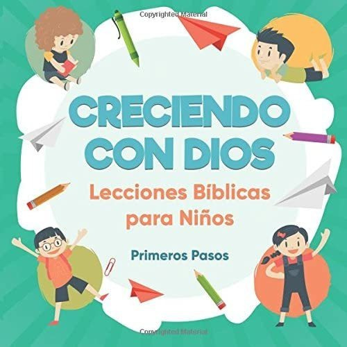Libro Creciendo Con Dios: Lecciones Bíblicas Para Niños (esc