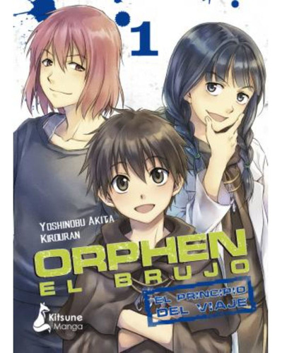 ORPHEN EL BRUJO: EL PRINCIPIO DEL VIAJE 1, de YOSHINOBU-AKITA. Editorial Grupo Ático, tapa blanda en español, 2022